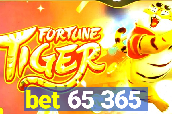 bet 65 365